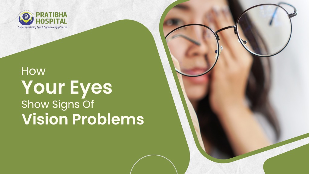 How Your Eyes Show Signs Of Vision Problems