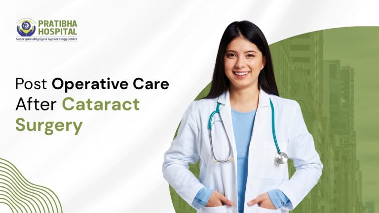 Post Operative Care After Cataract Surgery: A Complete Guide