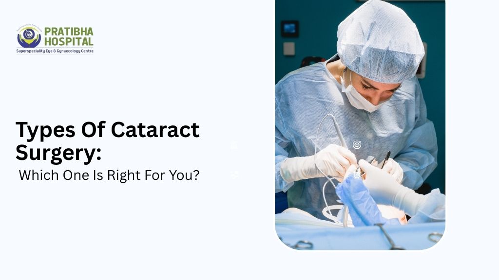 Types Of Cataract Surgery