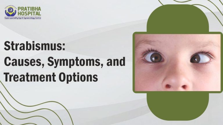 Strabismus: Causes, Symptoms, and Treatment Options