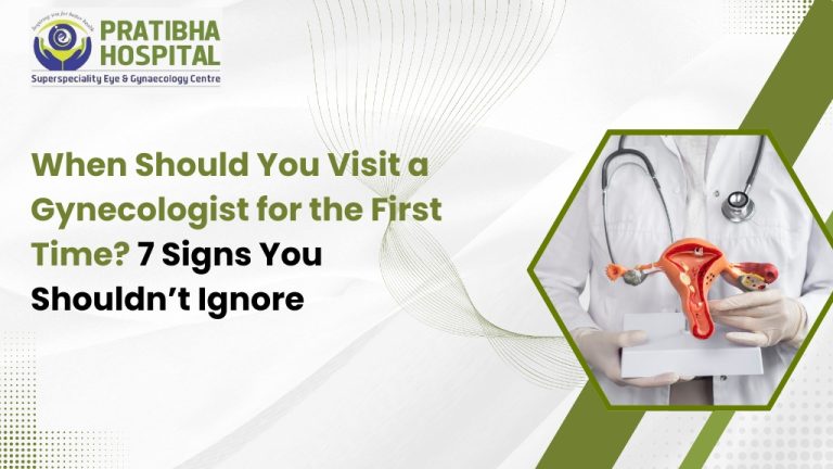 When Should You Visit a Gynecologist for the First Time? 7 Signs You Shouldn’t Ignore