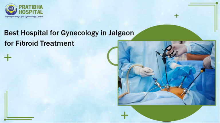 Gynec Hospital in Jalgaon for Adolescent Girls’ Health Concerns