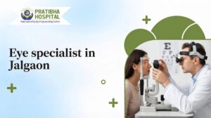 Eye Specialist in Jalgaon