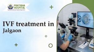 IVF Treatment in Jalgaon